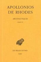 Couverture du livre « Argonautiques. Tome III: Chants IV » de Apollonios De Rhodes aux éditions Belles Lettres