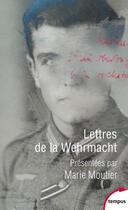 Couverture du livre « Lettres de la Wehrmacht » de Marie Moutier aux éditions Tempus/perrin
