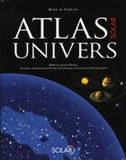 Couverture du livre « Atlas solar univers » de Mark Garlick aux éditions Solar