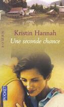 Couverture du livre « Une Seconde Chance » de Kristin Hannah aux éditions Pocket