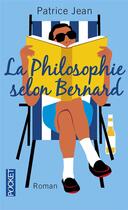 Couverture du livre « La philosophie selon Bernard » de Patrice Jean aux éditions Pocket