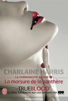 Couverture du livre « La communauté du sud Tome 5 ; la morsure de la panthère » de Charlaine Harris aux éditions J'ai Lu