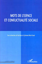 Couverture du livre « Mots de l'espace et conflictualité sociale » de Paul Bacot et Sylvianne Remi-Giraud aux éditions L'harmattan