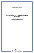 Couverture du livre « La rose de la paix » de Léopold Sédar Senghor aux éditions Editions L'harmattan