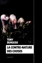 Couverture du livre « La contre-nature des choses » de Tony Burgess aux éditions Actes Sud