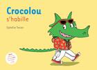 Couverture du livre « Crocolou s'habille » de Ophelie Texier aux éditions Actes Sud