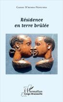 Couverture du livre « Résidence en terre brulée » de Gaston M'Bemba-Ndoumba aux éditions L'harmattan