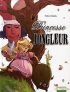 Couverture du livre « La princesse et le jongleur » de Felix Sintes aux éditions Mosquito