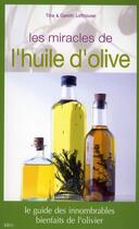 Couverture du livre « Les miracles de l'huile d'olive » de Tina Lofthouse et Gareth Lofthouse aux éditions Ideo