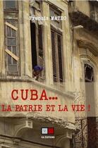 Couverture du livre « Cuba... la patrie et la vie » de Mateo Francis aux éditions Va Press