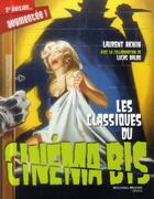 Couverture du livre « Les classiques du cinéma bis » de Laurent Aknin aux éditions Nouveau Monde