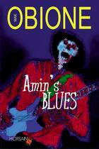 Couverture du livre « Amin's blues » de Max Obione aux éditions Horsain