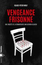 Couverture du livre « Vengeance frisonne » de Klaus-Peter Wolf aux éditions Piranha