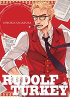 Couverture du livre « Rudolf Turkey Tome 4 » de Hiroko Nagakura aux éditions Komikku