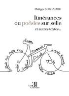 Couverture du livre « Itinérances ou poésies sur selle et autres textes... » de Philippe Sorgniard aux éditions Les Trois Colonnes