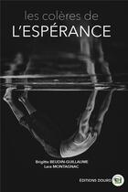 Couverture du livre « Les colères de l'Espérance » de Lara Montagnac et Brigitte Beudin Guillaume aux éditions Douro