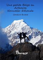 Couverture du livre « Une petite Belge en Aotearoa Nouvelle-Zélande » de Coraline Buchet aux éditions Chloe Des Lys