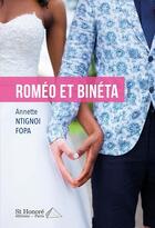 Couverture du livre « Romeo et bineta » de Ntignoi Fopa Annette aux éditions Saint Honore Editions