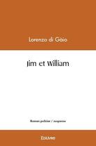 Couverture du livre « Jim et william » de Di Gaio Lorenzo aux éditions Edilivre