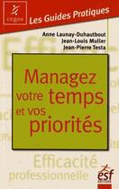 Couverture du livre « Managez votre temps et vos priorités » de  aux éditions Esf