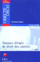 Couverture du livre « Travaux diriges de droit des suretes (3e édition) » de Dominique Legeais aux éditions Lexisnexis