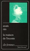 Couverture du livre « La maison de l'inceste » de Anais Nin aux éditions Des Femmes