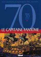 Couverture du livre « Le Capitaine fantôme » de Marijac et Raymond Cazanave aux éditions Glenat