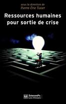 Couverture du livre « Ressources humaines pour sortie de crise » de Pierre Eric Tixier aux éditions Presses De Sciences Po