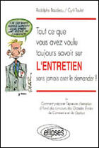 Couverture du livre « Tout ce que vous avez toujours voulu savoir sur l'entretien sans jamais oser le demander ! » de Baudeau/Toulet aux éditions Ellipses