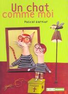 Couverture du livre « Chat comme moi » de Pascal Garnier aux éditions Mango