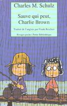 Couverture du livre « SAUVE QUI PEUT, CHARLIE BROWN » de Charles Monroe Schulz aux éditions Rivages