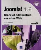 Couverture du livre « Joomla! 1.6 ; créez et administrez vos sites web » de Jean-Noel Anderruthy et Didier Mazier aux éditions Eni