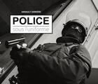 Couverture du livre « Police : sous l'uniforme » de Arnault Serriere aux éditions Instants Cliches