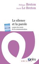 Couverture du livre « Le silence et la parole » de David Le Breton et Philippe Breton aux éditions Eres