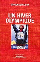 Couverture du livre « Un hiver olympique » de Monique Berlioux aux éditions Atlantica