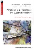 Couverture du livre « Améliorer la performance des systèmes de santé ; concepts, méthodes, pratiques » de  aux éditions Pu De Montreal