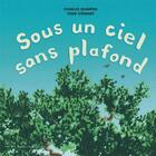 Couverture du livre « Sous un ciel sans plafond » de Charles Quimper aux éditions Quebec Amerique