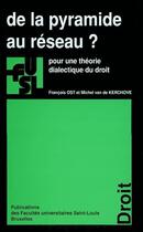 Couverture du livre « De la pyramide au reseau ? : pour une theorie dialiectique du droit » de Van De Kerchov Ost aux éditions Pu De Saint Louis