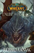 Couverture du livre « World of Warcraft ; l'aube des aspects » de Richard A. Knaak aux éditions Panini