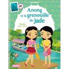 Couverture du livre « Anong et la grenouille de jade » de Julie Camel et Nadja aux éditions Play Bac