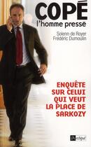 Couverture du livre « Copé, l'homme pressé » de De Royer-S+Dumoulin- aux éditions Archipel