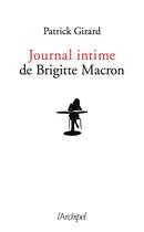 Couverture du livre « Le journal intime de Brigitte Macron » de Patrick Girard aux éditions Archipel