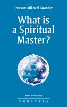 Couverture du livre « What is a spiritual master ? » de Aivanhov O. aux éditions Editions Prosveta