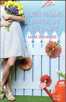 Couverture du livre « Quelques grammes de bonheur, une pincée d'amitié » de Laure Deslandes aux éditions City