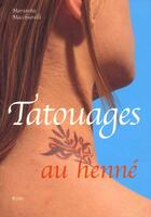 Couverture du livre « Tatouages Au Henne » de Mariari Macchiavelli aux éditions Flammarion