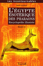 Couverture du livre « L'Egypte ésotérique des pharaons t.2 » de Rene Lachaud aux éditions Trajectoire