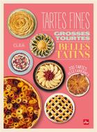 Couverture du livre « Tartes fines, grosses tourtes et belles tatins » de Clea aux éditions La Plage