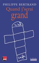 Couverture du livre « Quand j'serai grand » de Philippe Bertrand aux éditions Hoebeke