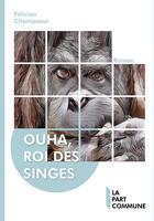 Couverture du livre « Ouha le roi des singes » de Felicien Champsaur aux éditions La Part Commune