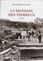 Couverture du livre « La moisson des pierreux » de Bernadette Courtois aux éditions Armancon